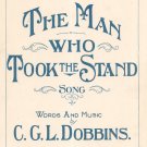 Vintage The Man Who Took The Stand Song C. G. L. Dobbins Sheet Music