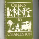 Caterin To Charleston Cookbook Maynard Chase Jenkins