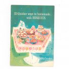 Vintage 1959 133 Quicker Ways To Homemade With Bisquick Cookbook