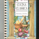 Cucina Classica Cookbook Maintaining A Tradition 0964737604