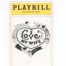 Vintage I Love My Wife A Musical Playbill Ethel Barrymore Theatre 1977 Souvenir