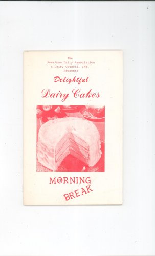 Delightful Dairy Cakes Cookbook Morning Break 13 Rochester NY Dairy Council