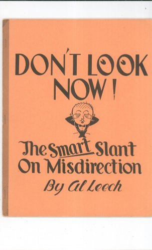 Vintage Don't Look Now The Smart Slant On Misdirection by Al Leech Magic