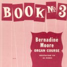 Hammond Organ Book Number 3 Bernadine Moore Organ Course