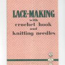 Lace Making With Crochet Hook Knitting Needles Bresson  Not PDF