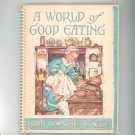 A World Of Good Eating Early American Recipes Cookbook By Heloise Frost