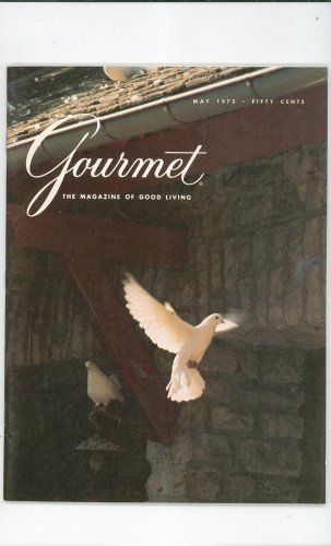 Gourmet The Magazine Of Good Living May 1973  Not PDF