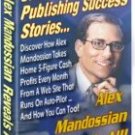 Online Information Publishing Success Stories...Alex Mandossian Reveals All!