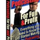 Podcasting For Fun and Profit