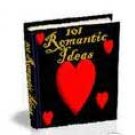 101 Romantic Ideas Plus 10 Bonus e-Books