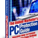 The Online Marketer's PC Protection Guide