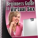 The Beginners Guide to Virtual Sex
