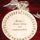 RUSS Mother Always Loving and Understanding Decorative Plate RUSS Mother Always Loving and Understanding Decorative Plate