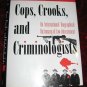 Cops, Crooks, and Criminologist Hardcover Book New 0816030162