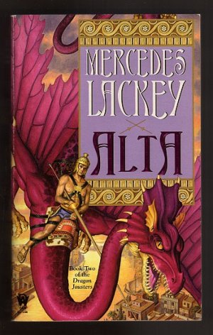 Alta - The Dragon Jousters - Book 2 - Mercedes Lackey PB First Edition, First Printing  s1822