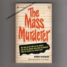 The Mass Murderer by Brad Steiger – 9 actual cases described and discussed - s0891 The Mass Murderer by Brad Steiger – 9 actual cases described and discussed - s0891