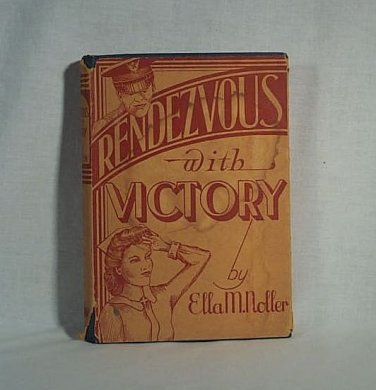 Rendezvous With Victory by  Ella M Noller WWII Christian Romance Pacific Doctor Nurse HB/DJ