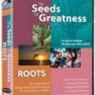 Seeds of Greatness: Roots