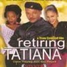 Retiring Tatiana