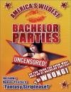 America's Wildest Bachelor Parties