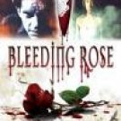 Bleeding Rose