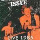 Goverment Issue: Live 1985