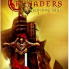CRUSADERS THY KINGDOM COME
