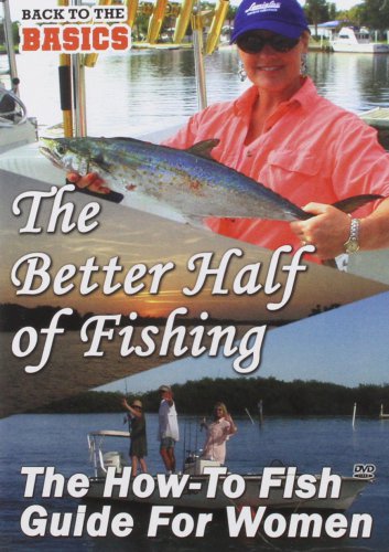The better half of Fishing â�� How to fish guide for women (DVD)