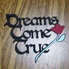 3" Dreams Come True