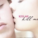 Kiss me Kill Me