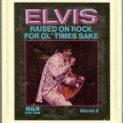 Elvis Presley - Raised On Rock For Ol' Times Sake 1973 RCA 8-track tape