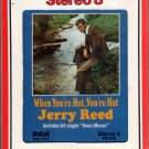 Jerry Reed - When You're Hot, You're Hot Sealed 8-track tape