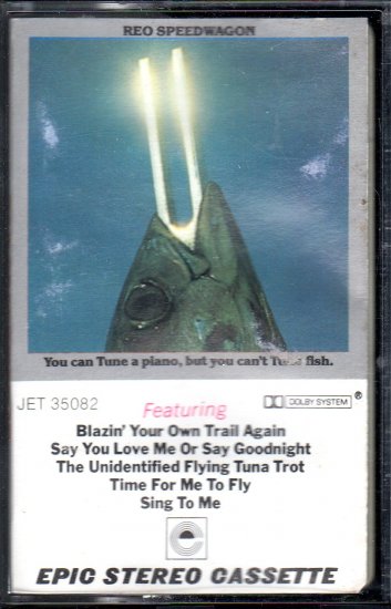 Reo Speedwagon You Can Tune A Piano But You Can T Tuna Fish Cassette Tape