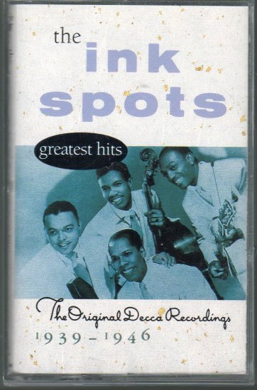 The Ink Spots Greatest Hits Original Decca Recordings Cassette Tape