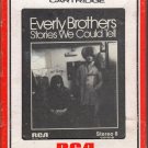 The Everly Brothers - Stories We Could Tell 8-track tape