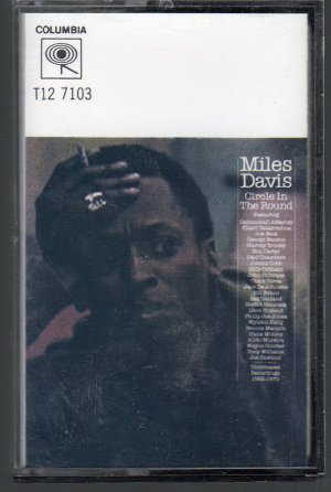 Miles Davis - Circle In The Round Cassette Tape