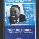 Big Joe Turner - Early Big Joe 1940-1944 RARE Cassette Tape