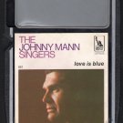The Johnny Mann Singers - Love Is Blue 1968 LIBERTY A30 8-track tape