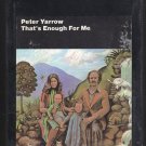 Peter Yarrow - That's Enough For Me 1973 WB Sealed A20 8-TRACK TAPE
