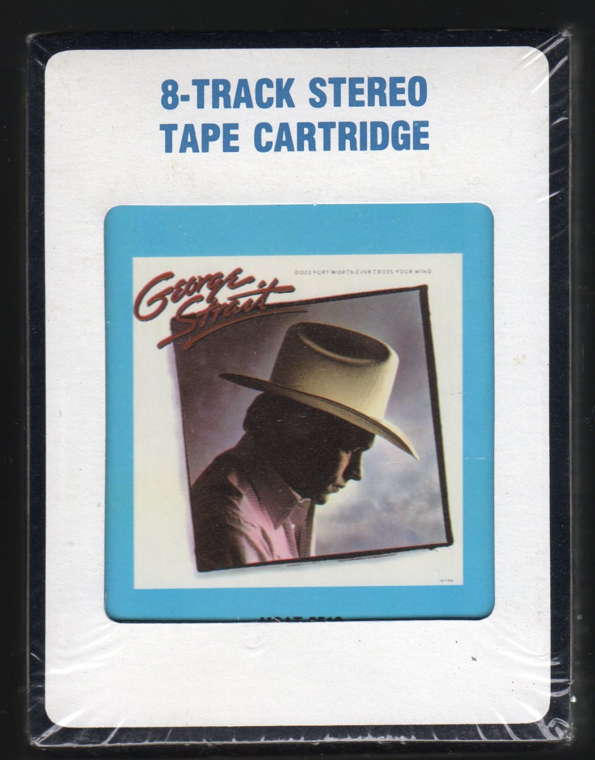 George Strait Does Fort Worth Ever Cross Your Mind 1984 Crc Sealed A18b 8 Track Tape