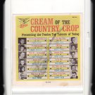 Cream Of The Country Crop - Twelve Country Performers 1967 ITCC STARDAY A18A 8-TRACK TAPE