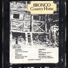 Bronco - Country Home 1970 Debut CAPITOL A2 8-TRACK TAPE
