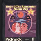 Ruby & The Romantics - Makin' Out 1972 PICKWICK8 C/O A48 8-TRACK TAPE
