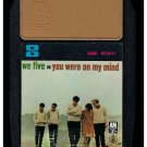 We Five - You Were On My Mind 1965 Debut A&M T3 8-TRACK TAPE