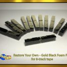 Restore Your Own - 12 count Gold Film Black Foam Pad for 8-track tape