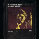 Johnny Rivers - A Touch Of Gold 1969 LIBERTY A5 8-TRACK TAPE