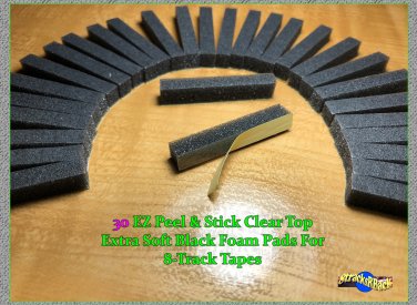 30 Clear Top Extra Soft Black Foam Pads for 8-track tape