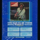 Jimmy Buffett - You Had To Be There LIVE 1978 GRT MCA Sealed Dbl Albm A17C 8-TRACK TAPE