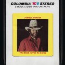 Johnny Duncan - The Best Is Yet To Come 1978 CBS T11 8-TRACK TAPE
