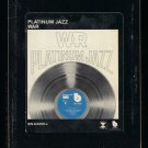 War - Platinum Jazz 1976 UA FAR OUT BLUE NOTE T15 8-TRACK TAPE